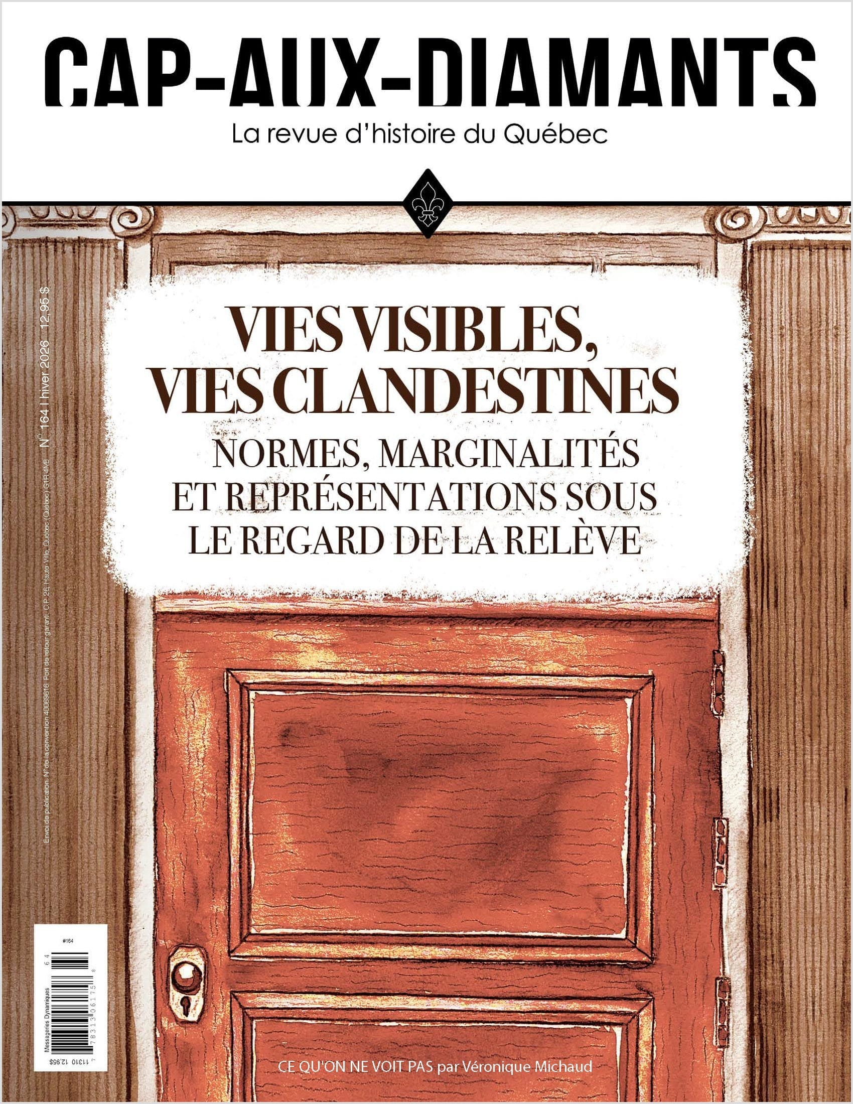 N° 164 : Vies visibles, vies clandestines - Normes, marginalités et représentations sous le regard de la relève